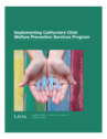 Implementing Californias Child Welfare Prevention Services Program